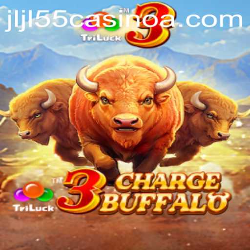 Exploring the Thrills of 3ChargeBuffalo at JLJL55 Casino