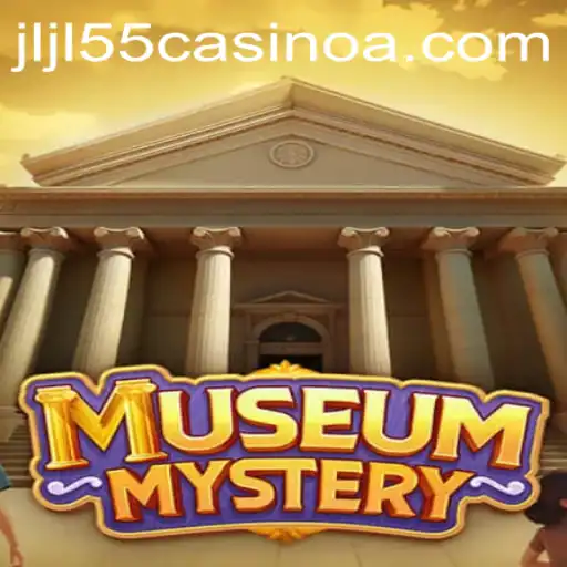 Unearthing the Mysteries of 'MuseumMystery' and the Intriguing Keyword 'JLJL55 Casino'