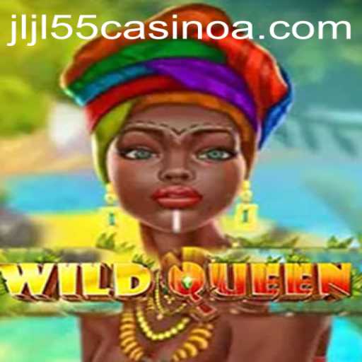 Discover the Thrilling World of WildQueen at JLJL55 Casino